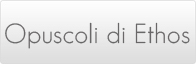 Opuscoli di Ethos